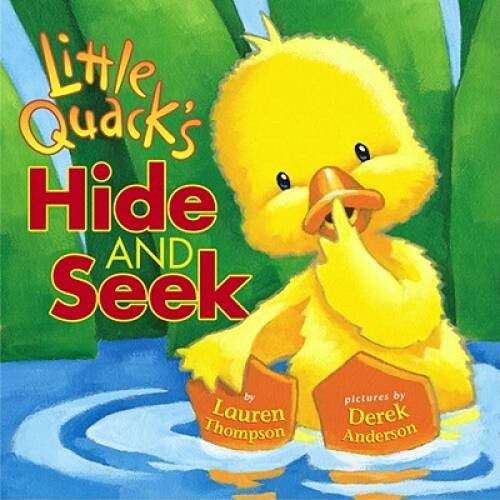 Little Quack’s Hide and Seek – Hardcover By Thompson, Lauren – VERY GOOD