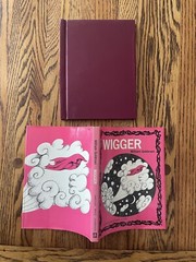 Gift Quality – 1st Edition of Wigger by William Goldman Hardcover w DJ