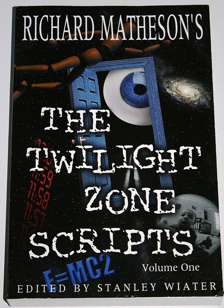 Richard Matheson’s the Twilight Zone Scripts : Volume 1