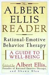 The Albert Ellis Reader : A Guide to Well-Being Using Rational Em