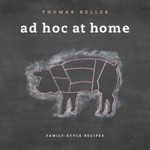 Ad Hoc at Home (The Thomas Keller Library) – Hardcover – ACCEPTABLE