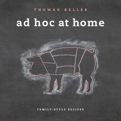 Ad Hoc at Home (The Thomas Keller Library) – Hardcover – ACCEPTABLE