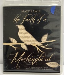 THE FAITH OF A MOCKINGBIRD LEADER GUIDE: A SMALL GROUP By Matt Rawle