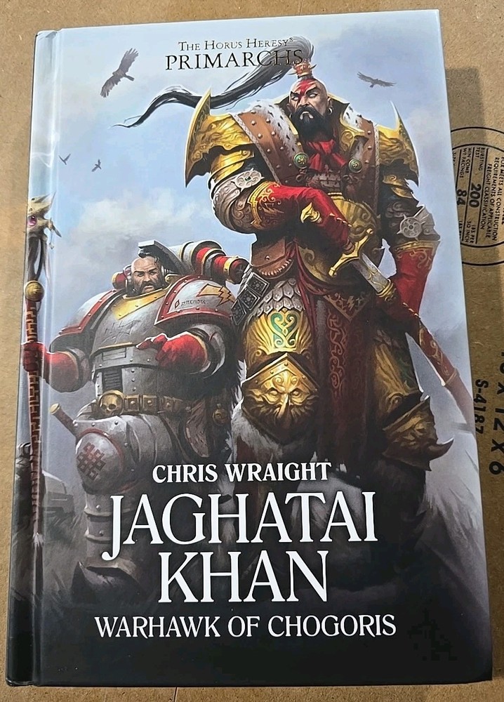 Jaghatai Khan : Warhawk of Chogoris Chris Wraight HC HORUS HERESY BLACK LIBRARY