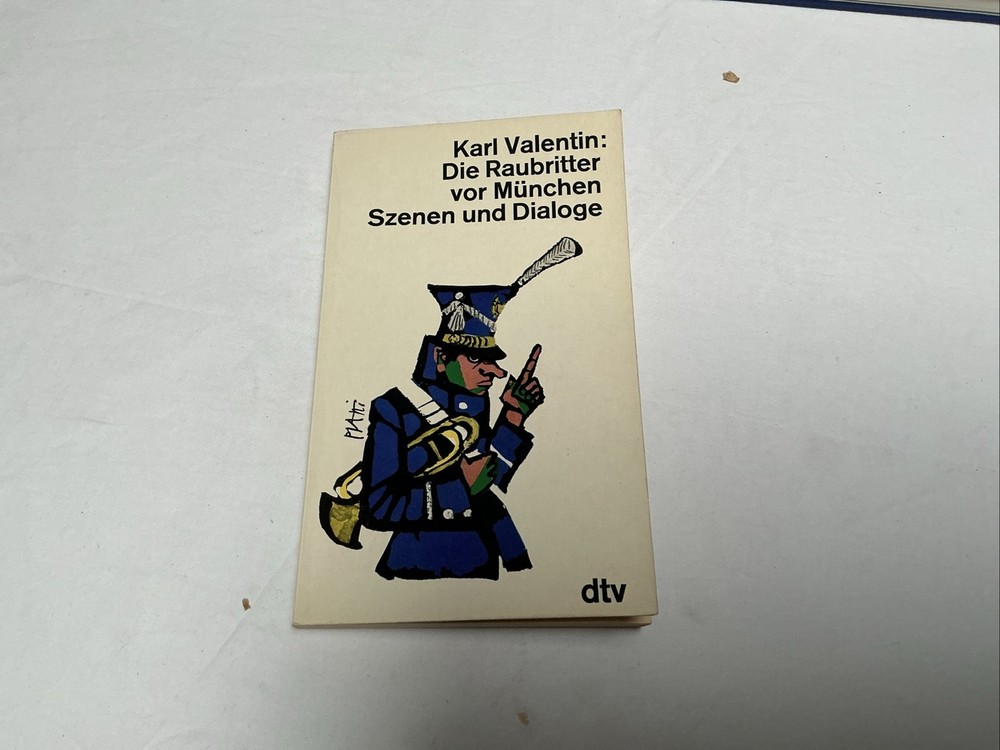 Die Raubritter Vor Munchen Szenen Und Dialoge by Valentin 1963 Vintage Hardcover