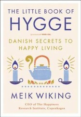 The Little Book of Hygge: Danish Secrets to Happy Living – Hardcover – VERY GOOD