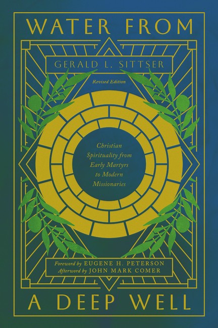 Water from a Deep Well: Christian Spirituality from Early Martyrs to M Paperback