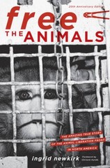 Free the Animals: The Amazing True Story of the Animal Liberation Front i – GOOD