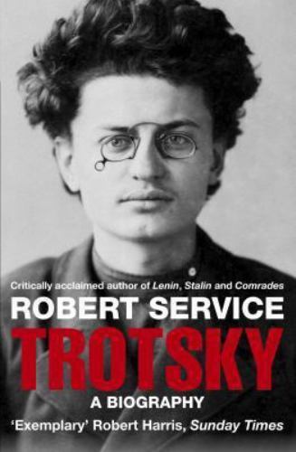 Trotsky : A Biography by Robert Service (2010, Uk-Trade Paper)
