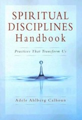 Spiritual Disciplines Handbook: Practices That Transform Us – Paperback – GOOD
