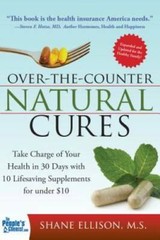Over the Counter Natural Cures, Expanded Edition: Take Charge of Your Hea – GOOD