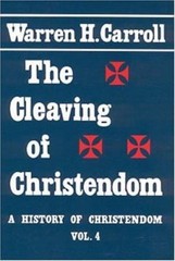The Cleaving of Christendom, 1517-1661: A Histor- paperback, Carroll, 0931888751