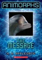 Animorphs #4: The Message – Paperback By Applegate, K.A. – GOOD