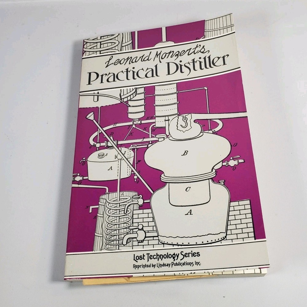 PRACTICAL DISTILLER 1889 By Leonard Monzert Lost Technology Series