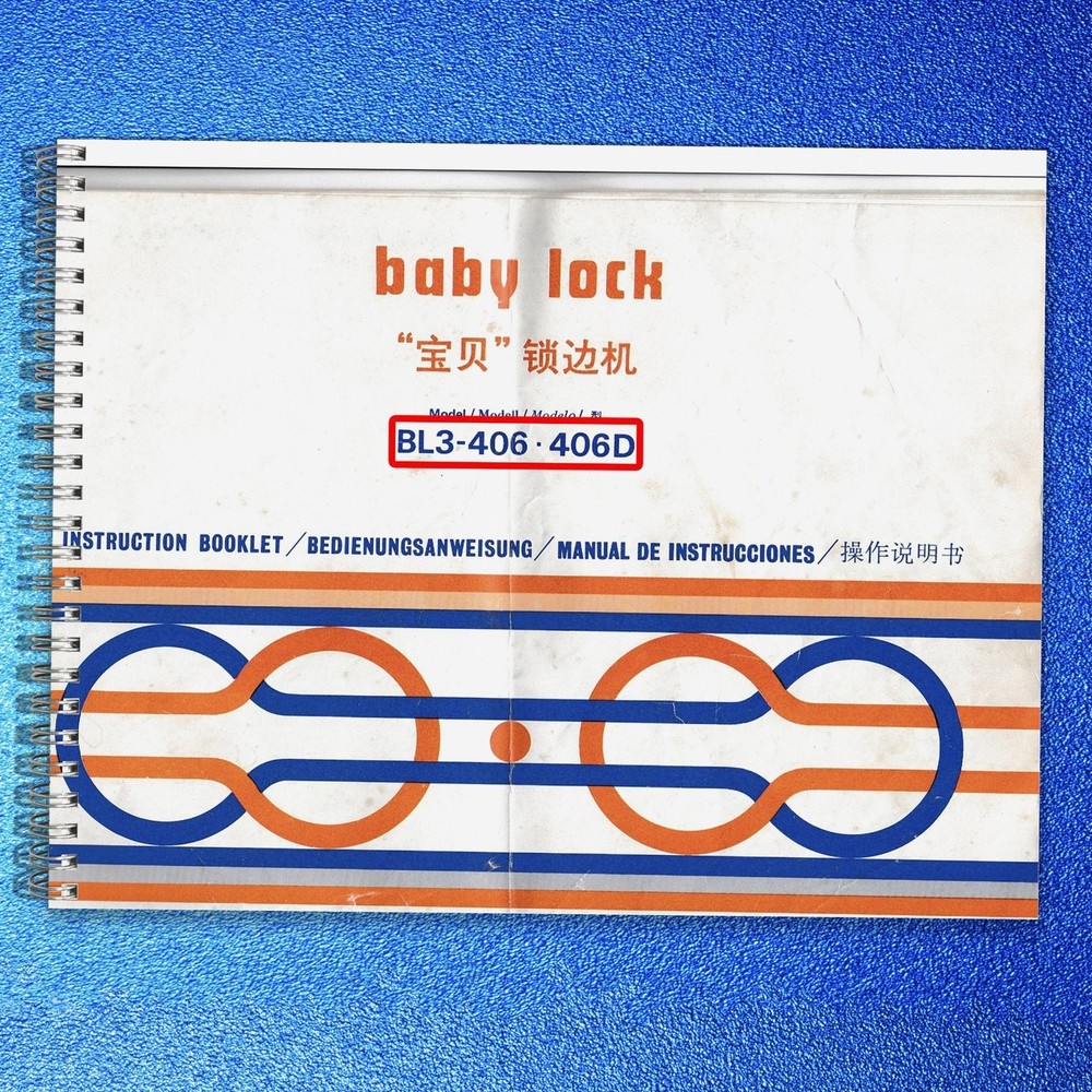 BABY LOCK BL3-406 406D Overlock Serger Instruction Manual – WIRE FIXED – COVERED