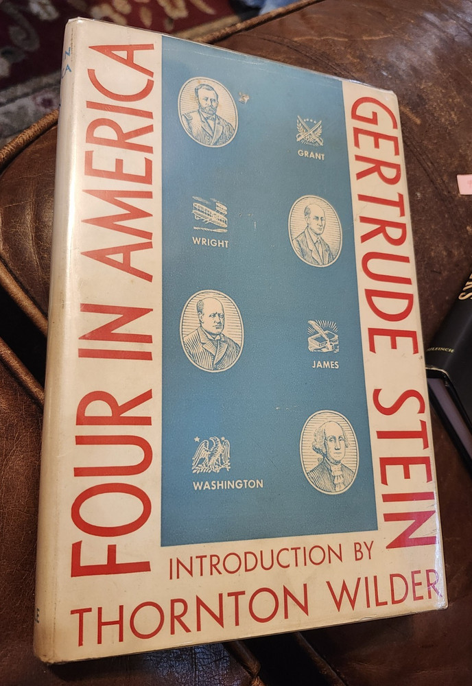 Four in America, by Gertrude Stein, 1st??, 1947, HBDJ, by Yale