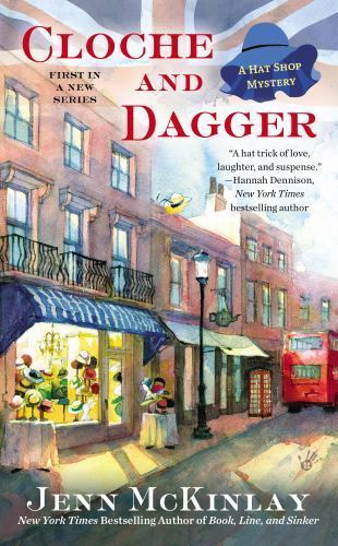Cloche and Dagger (A Hat Shop Mystery) by McKinlay, Jenn, Good Book
