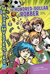 The Hundred-Dollar Robber: A Mystery with Money (Manga Math Mysteries) by Melin
