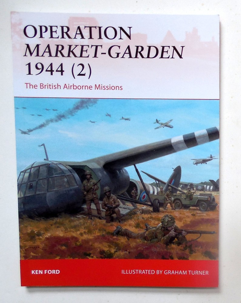 Osprey Campaign Series „Operation Market-Garden 1944 (2) – British ” Book # 301