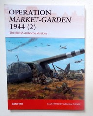 Osprey Campaign Series „Operation Market-Garden 1944 (2) – British ” Book # 301