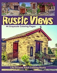 Adult Coloring Books Rustic Views: 44 grayscale coloring pages o