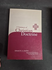 Summary of Christian Doctrine, Koehler. New King James Bible Edition. Concordia