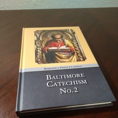 Baltimore Catechism No. 2 (Hardcover, Baronius Press, 2013)