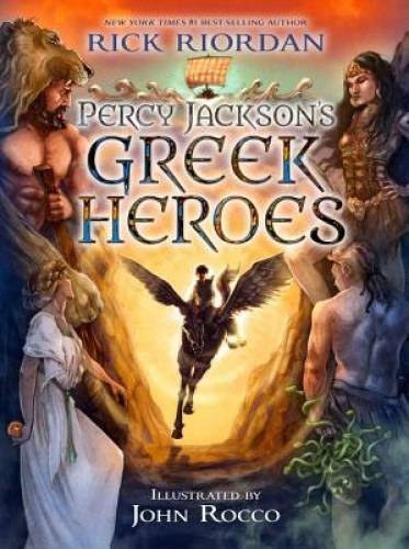 Percy Jackson’s Greek Heroes – Hardcover By Riordan, Rick – GOOD