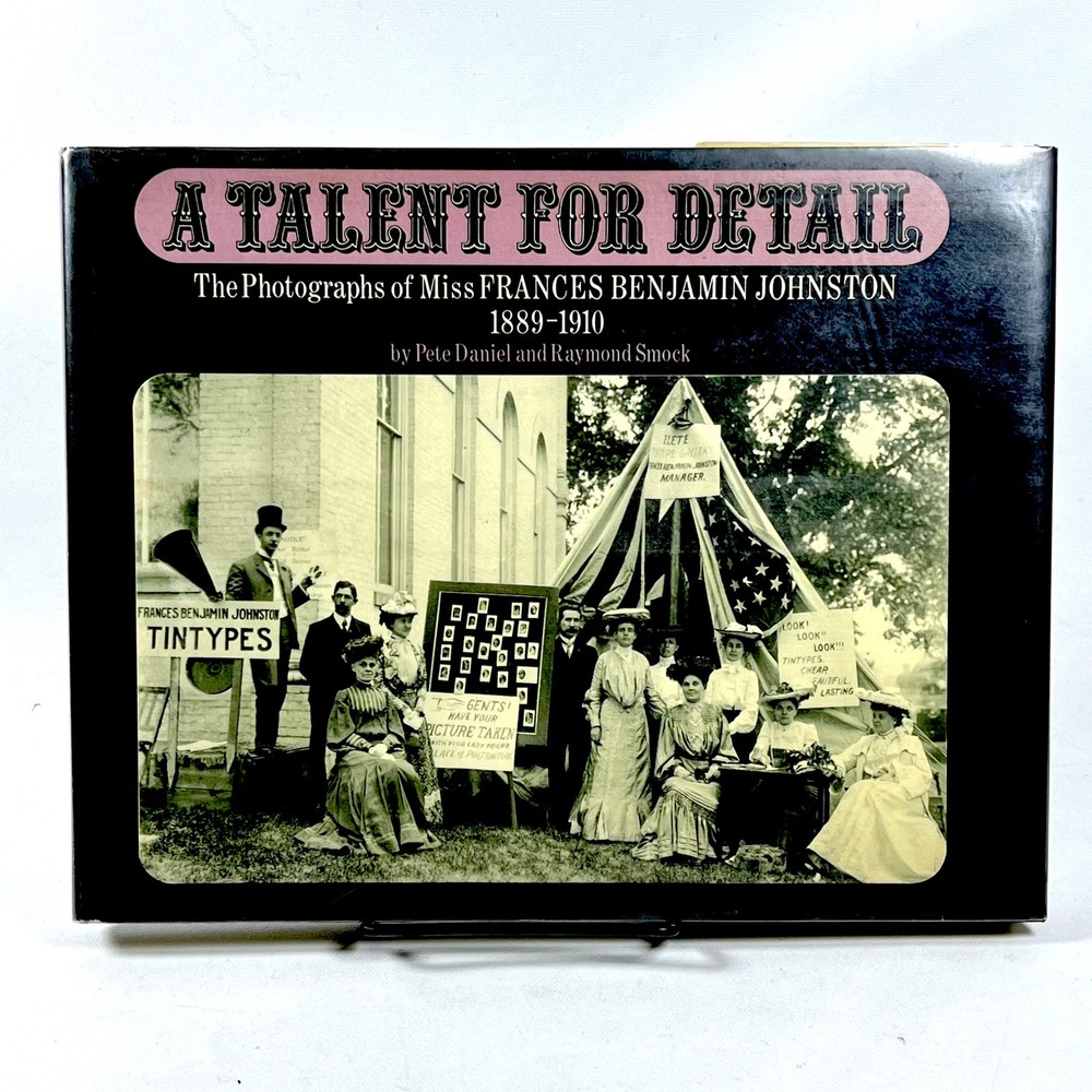 A Talent for Detail…Photographs of Miss Frances Benjamin Johnston, 1974, 1st