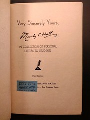 VERY SINCERELY YOURS. Manly P. Hall. First Edition (Letters to Students) HCDJ