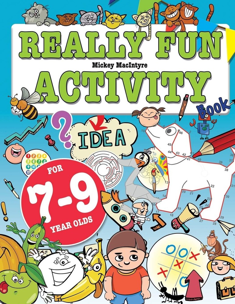 Really Fun Activity Book For 7-9 Year Olds: Fun & educational activity book …