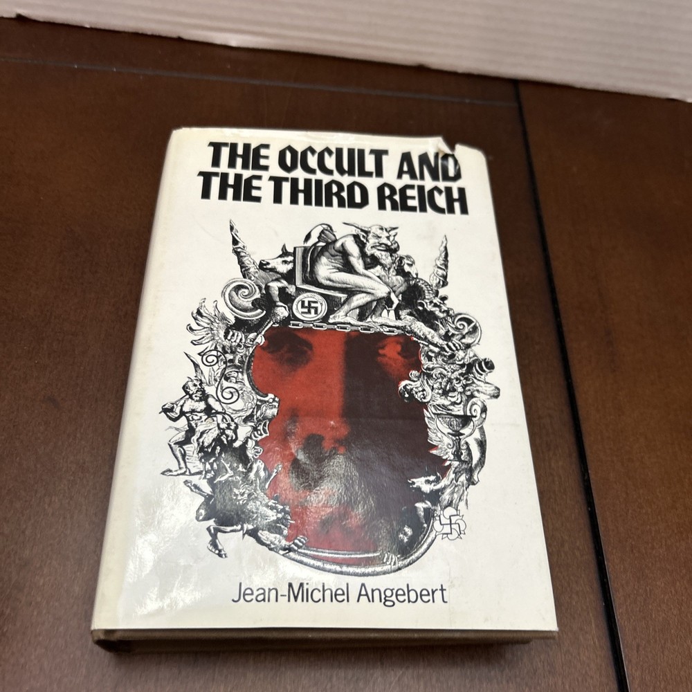 The Occult and the Third Reich, by Jean-Michel Angebert, 1974 1st US Edition, HC