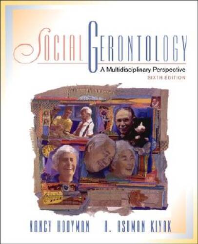 Social Gerontology: A Multidisciplinary Perspective (6th Edition) – ACCEPTABLE