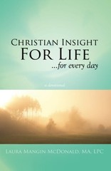 CHRISTIAN INSIGHT FOR LIFE: A DEVOTIONAL By Laura Mangin Mcdonald **Excellent**