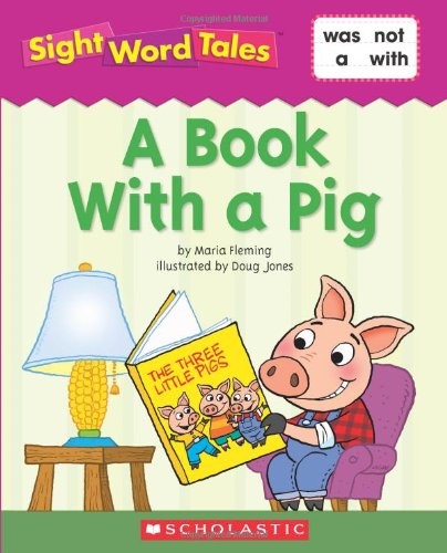 A Book with a Pig (Sight Word Tales ..) – paperback Maria Fleming