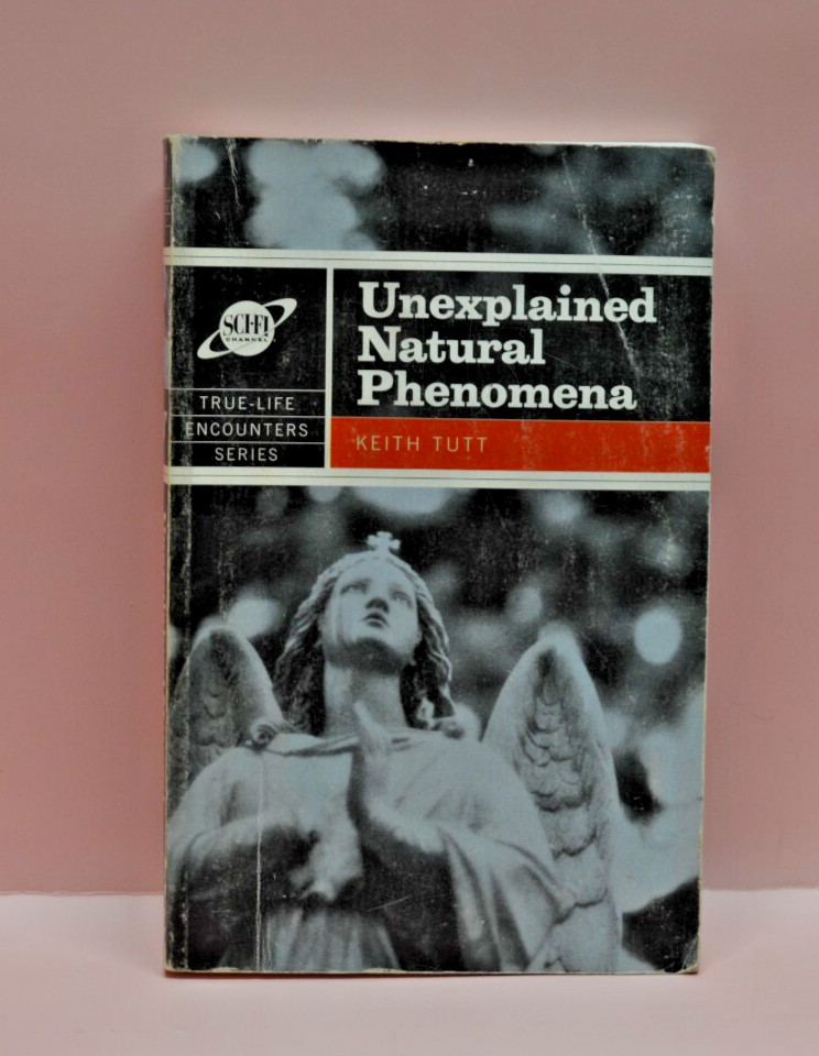 True Life Encounters : Unexplained Natural Phenomena by Keith Tuft💎