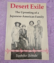 Desert Exile Uprooting of a Japanese American Family by Yoshiko Uchida WWII 1987