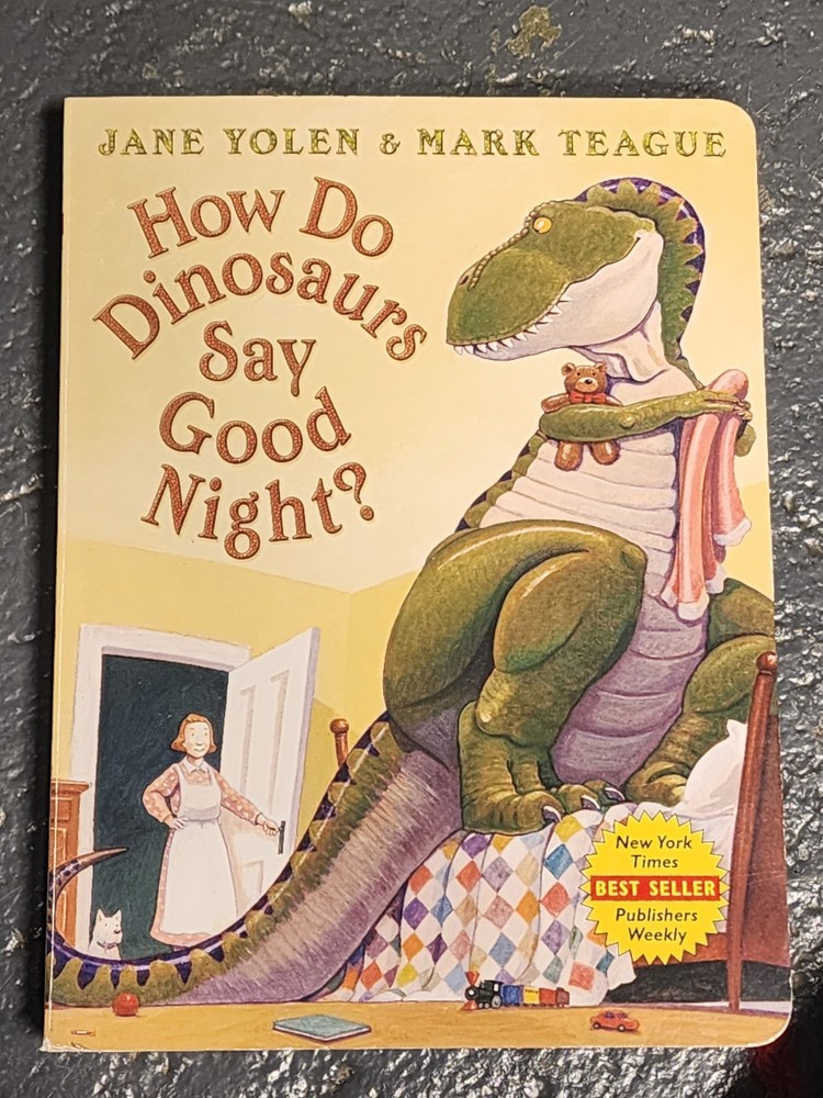 How Do Dinosaurs Say Good Night? by Jane Yolen (Illustrated, 6 Jan 2003)
