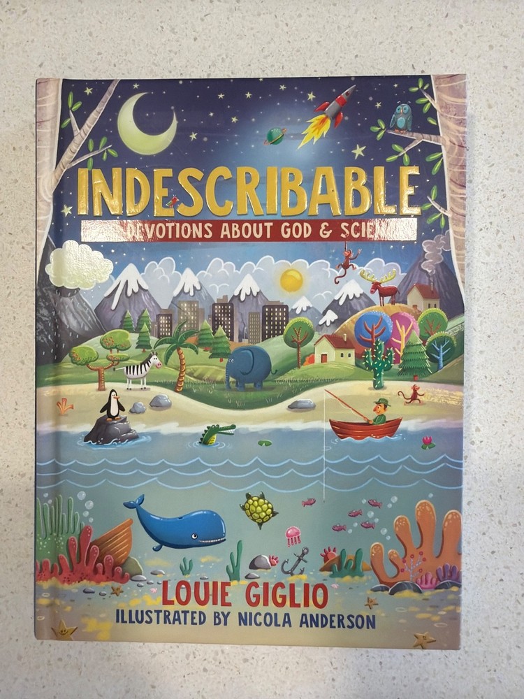 Indescribable : 100 Devotions for Kids about God and Science by Louie Giglio…