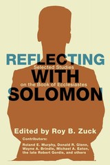 Reflecting with Solomon: Selected Studies on the Book of Ecclesiastes – pape…