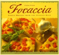 Focaccia: Simple Breads from the Italian Oven – Paperback – VERY GOOD