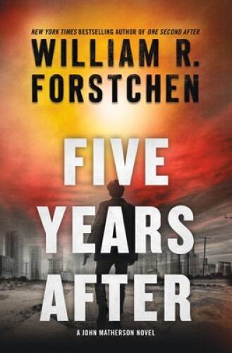 Five Years After: A John Matherson Novel (A John Matherson Novel, 4) – GOOD
