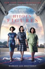 Hidden Figures: The American Dream and the Untold Story of the Black Women…
