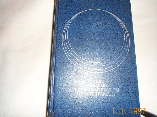 The Parallel Four Translation New Testament King James Version, New American…