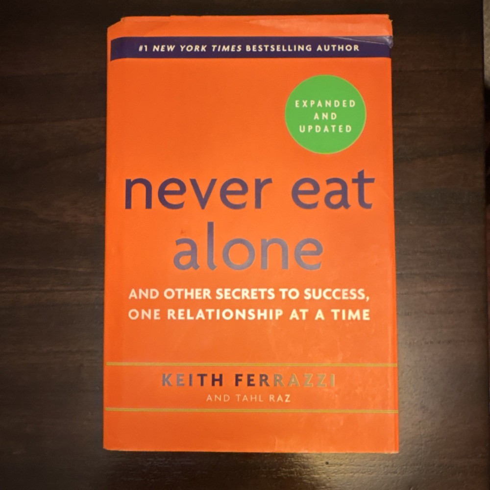 Never Eat Alone by Keith Ferrazzi & Tahl Raz Hardcover Networking Book