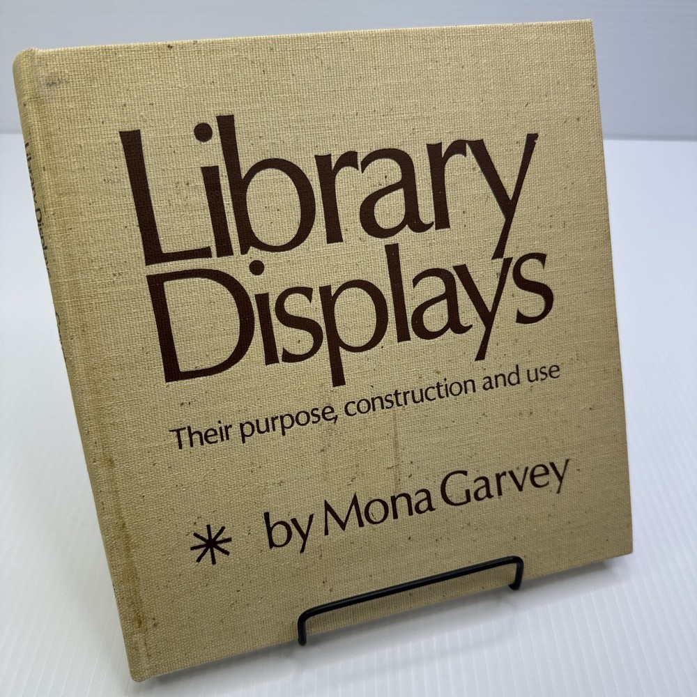 Library Displays Their Purpose Construction and Use Mona Garvey 1969 ExLib HC