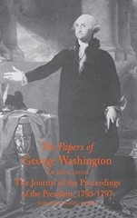 THE PAPERS OF GEORGE WASHINGTON: THE JOURNAL OF THE By W. W. Abbot – Hardcover