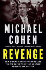 Revenge: How Donald Trump Weaponized the US Department of Justice Against Hi…