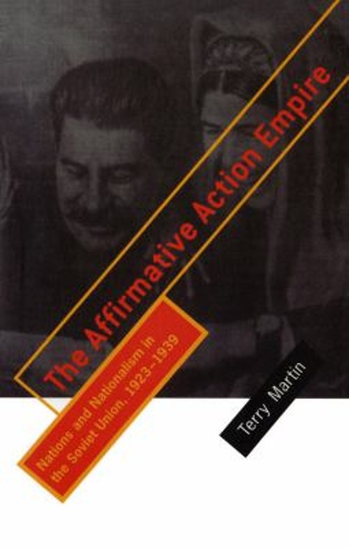 The Affirmative Action Empire : Nations and Nationalism in the So