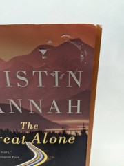 Great Alone : A Novel by Kristin Hannah (2019, Trade Paperback)